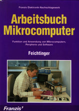 Lade das Bild in den Galerie-Viewer, Herwig Feichtinger Arbeitsbuch Mikrocomputer Vorderseite
